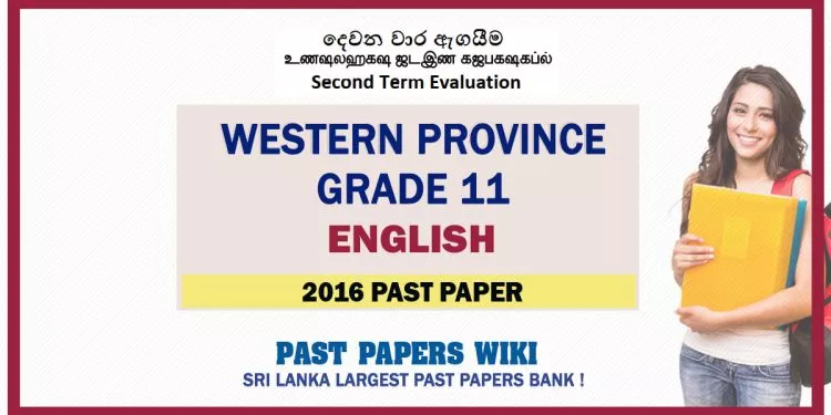 Western Province Grade 11 English Second Term Paper 2016 – English Medium