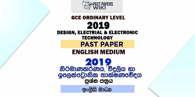 2019 O/L Design Electrial And Electronic Technology Past Paper | English Medium