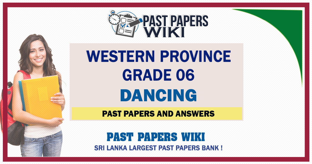 Western Province Grade 06 Dancing Past Papers - Sinhala Medium