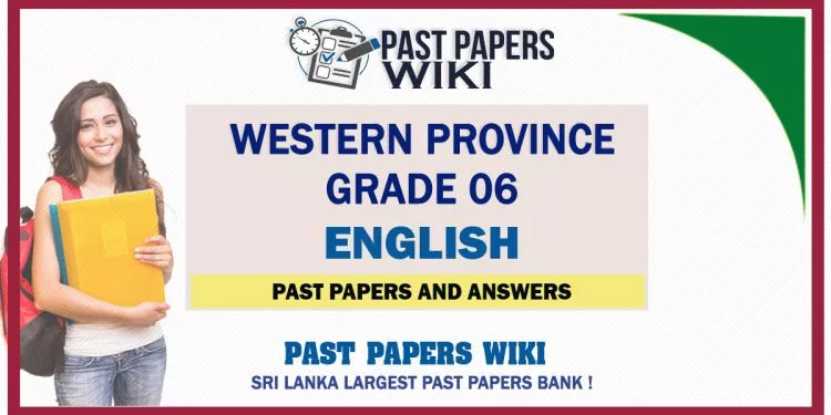 Western Province Grade 06 English Past Papers - English Medium