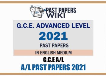 GCE Advanced Level (A/L) Past Papers 2021 - English Medium