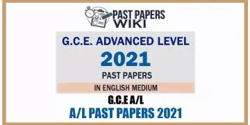 GCE Advanced Level (A/L) Past Papers 2021 - English Medium