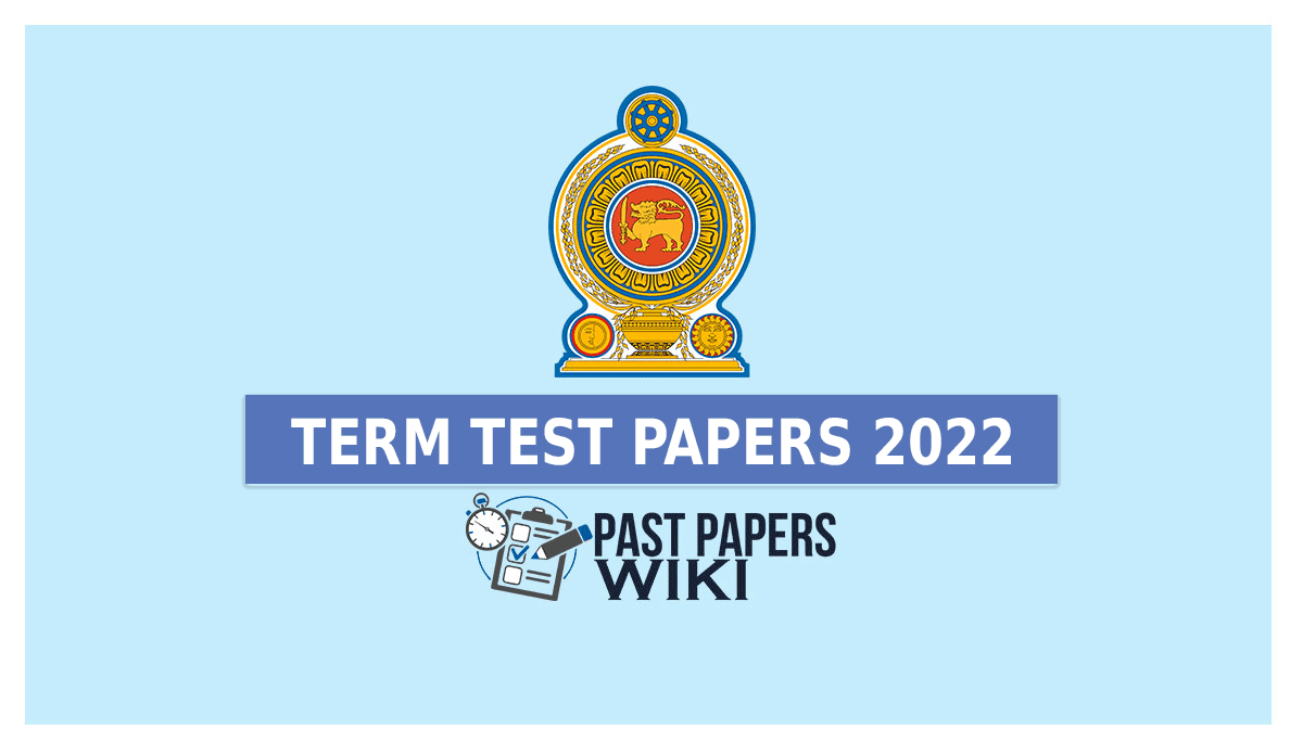 School Term test Papers (2022) in Sinhala Tamil English Medium With Answers