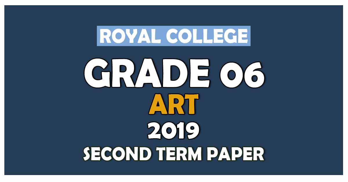 Royal College Grade 06 Art Second Term Paper Sinhala Medium