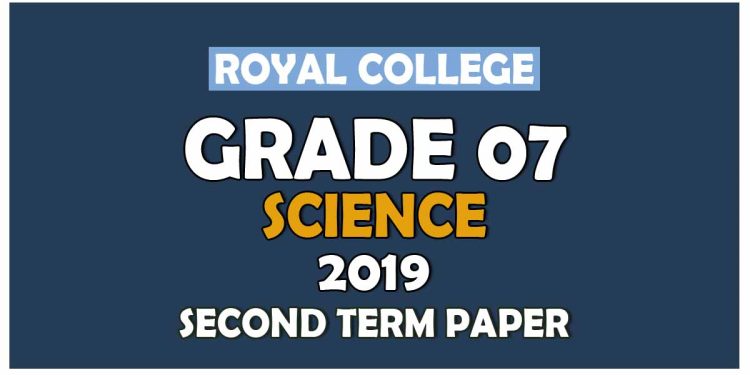 Royal College Grade 07 Science Second Term Paper | Sinhala Medium