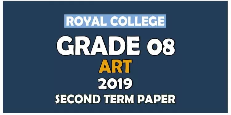 Royal College Grade 08 Art Second Term Paper | Sinhala Medium