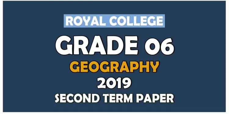 Royal College Grade 06 Geography Second Term Paper English Medium