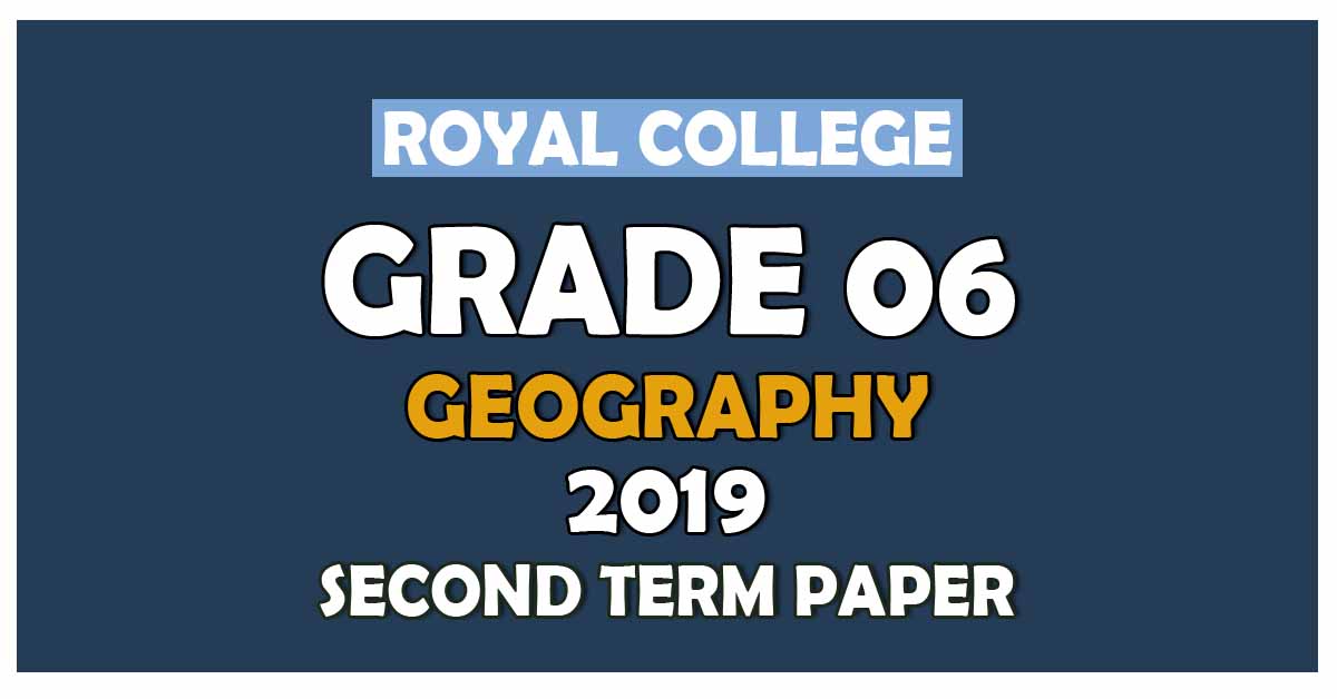 Royal College Grade 06 Geography Second Term Paper English Medium