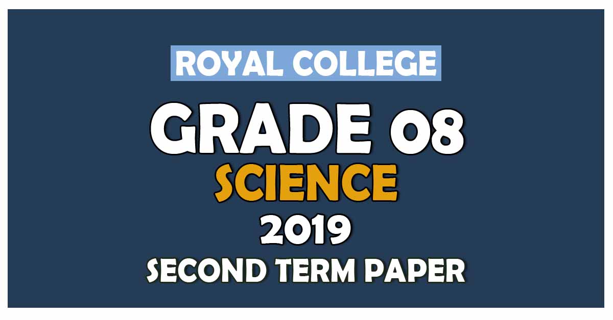 Royal College Grade 08 Science Second Term Paper | English Medium