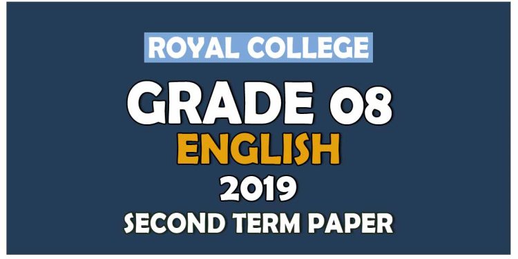 Royal College Grade 08 English Second Term Paper
