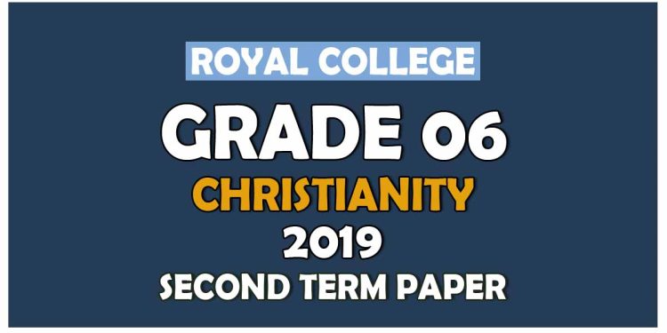 Royal College Grade 06 Christianity Second Term Paper Sinhala Medium