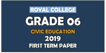 Royal College Grade 06 Civic Education First Term Paper | English Medium