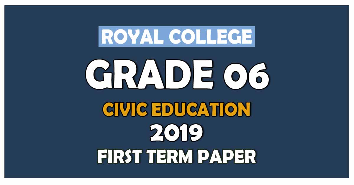Royal College Grade 06 Civic Education First Term Paper | English Medium