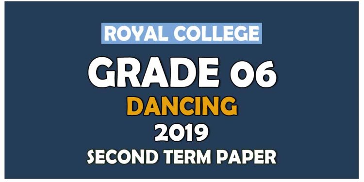 Royal College Grade 06 Dancing Second Term Paper Sinhala Medium
