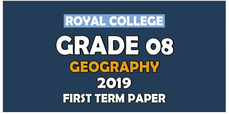 Royal College Grade 08 Geography First Term Paper English Medium