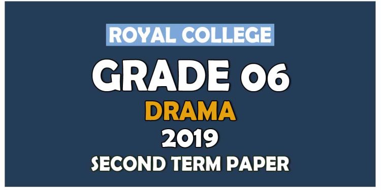 Royal College Grade 06 Drama Second Term Paper Sinhala Medium