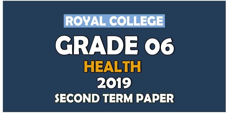 Royal College Grade 06 Health And Physical Education Second Term Paper | English Medium
