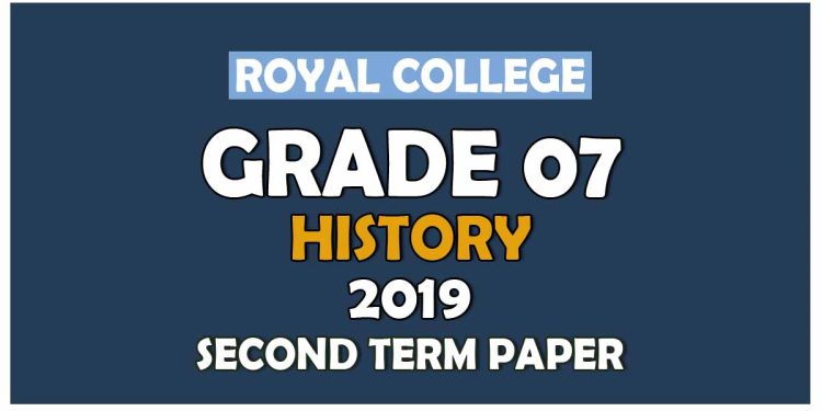 Royal College Grade 07 History Second Term Paper | Sinhala MediumRoyal College Grade 07 History Second Term Paper | Sinhala Medium