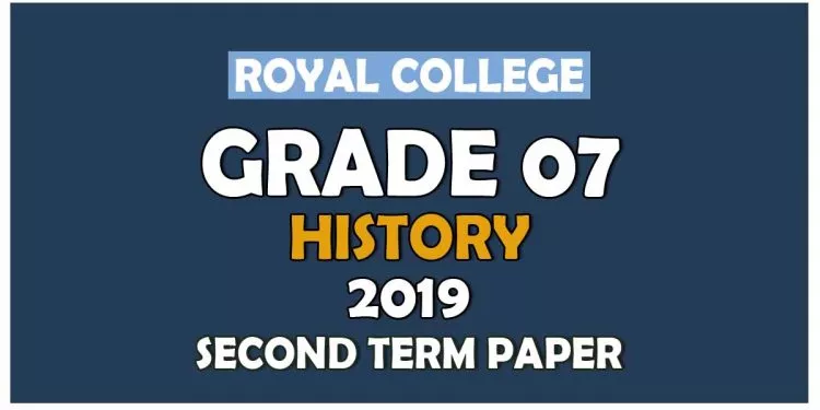 Royal College Grade 07 History Second Term Paper | Sinhala MediumRoyal College Grade 07 History Second Term Paper | Sinhala Medium