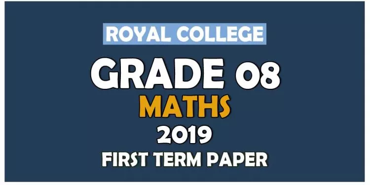 Royal College Grade 08 Mathematics First Term Paper | English Medium