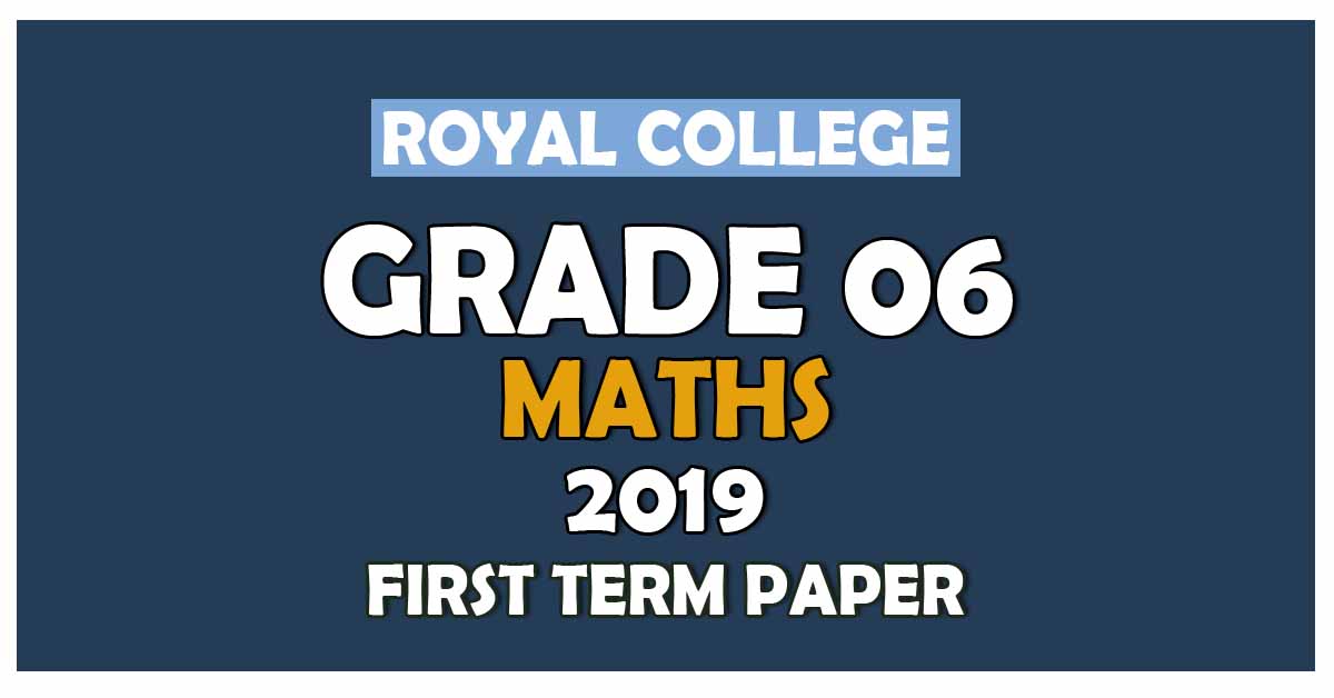 Royal College Grade 06 Mathematics First Term Paper | English Medium