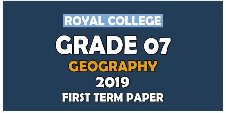 Royal College Grade 07 Geography First Term Paper English Medium