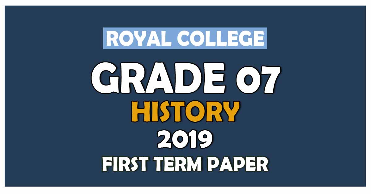 Royal College Grade 07 History First Term Paper Sinhala Medium