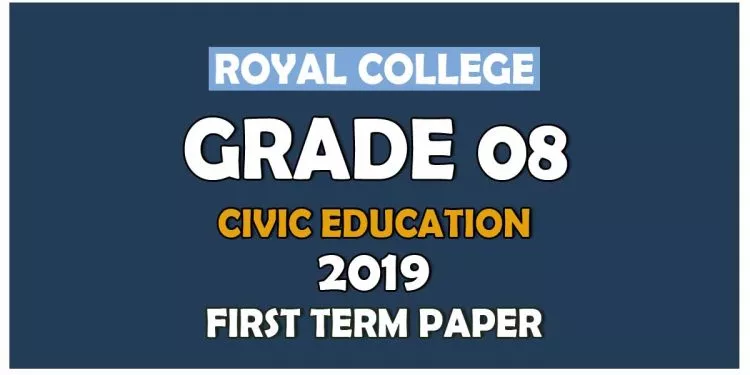 Royal College Grade 08 Civic Education First Term Paper | English Medium