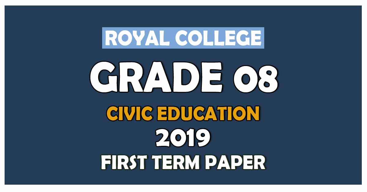 Royal College Grade 08 Civic Education First Term Paper | English Medium