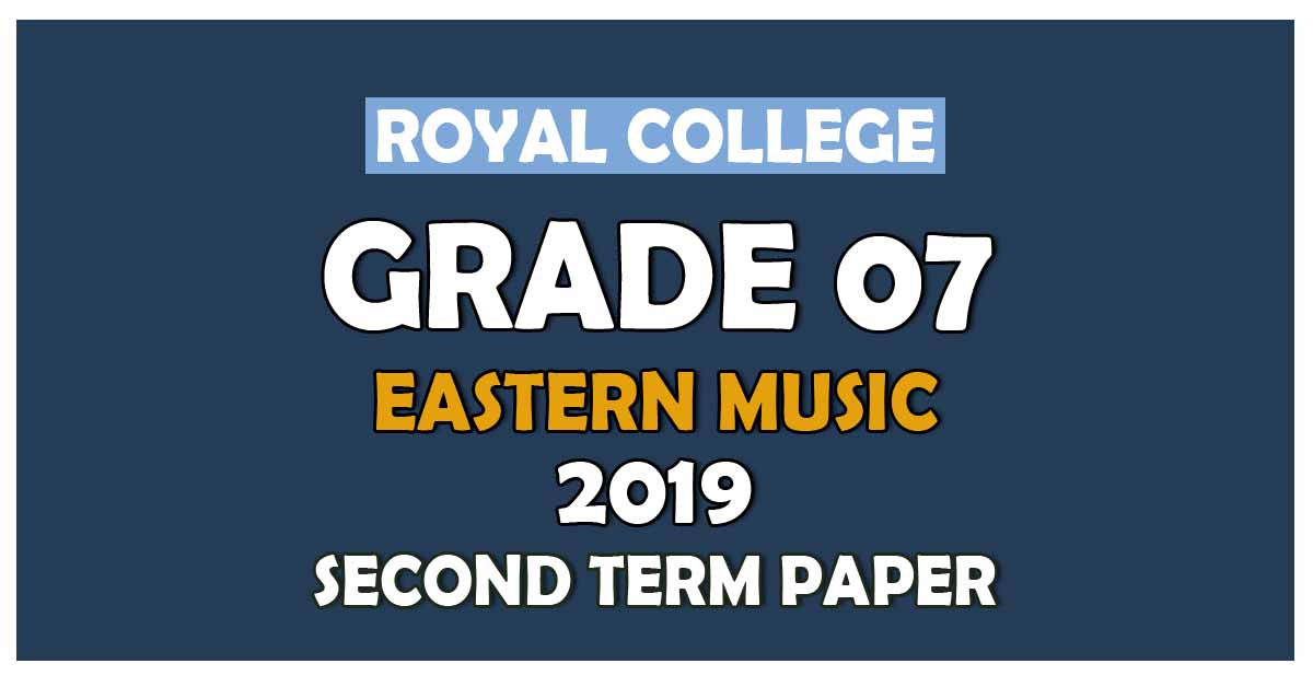 Royal College Grade 07 Eastern Music Second Term Paper | Sinhala Medium