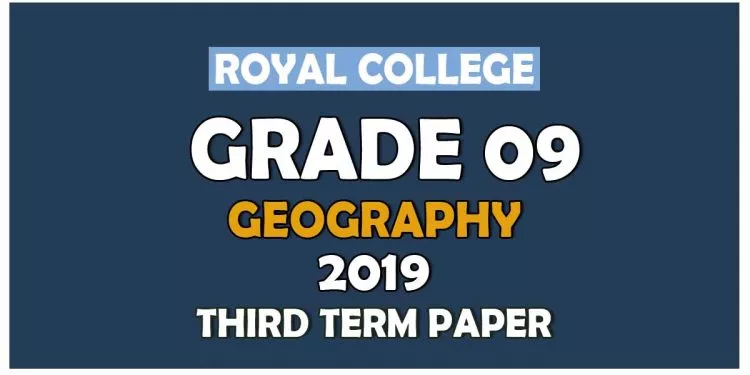 Royal College Grade 09 Geography Third Term Paper | Sinhala Medium