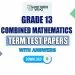 Grade 13 Combined Maths Term Test Papers