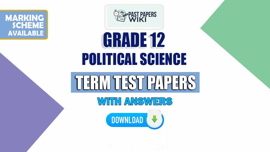 Grade 12 Political Science Term Test Papers
