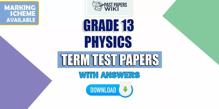 Grade 13 Physics Term Test Papers