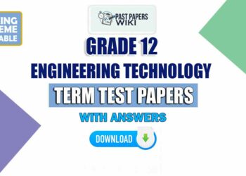 Grade 12 Engineering Technology (ET) Term Test Papers