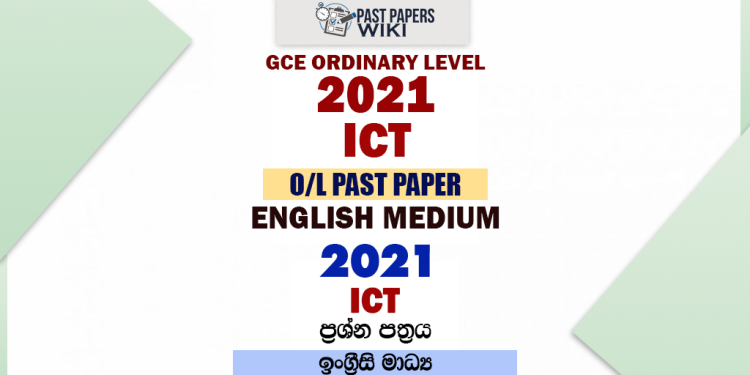 2021 O/L ICT Past Paper and Answers | English Medium