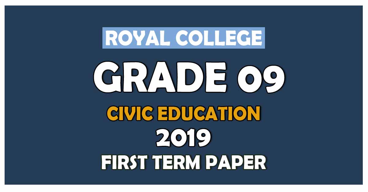 Royal College Grade 09 Civic Education First Term Paper | English Medium