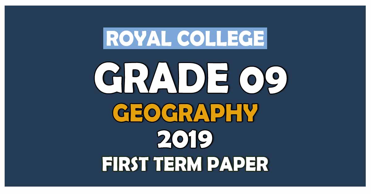 Royal College Grade 09 Geography First Term Paper | Sinhala Medium