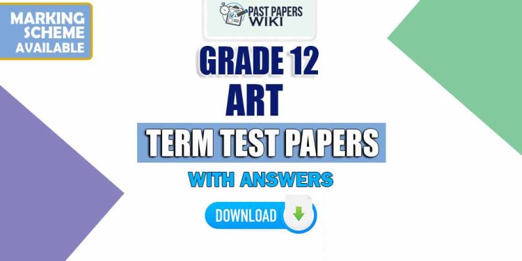Grade 12 Art Term Test Papers