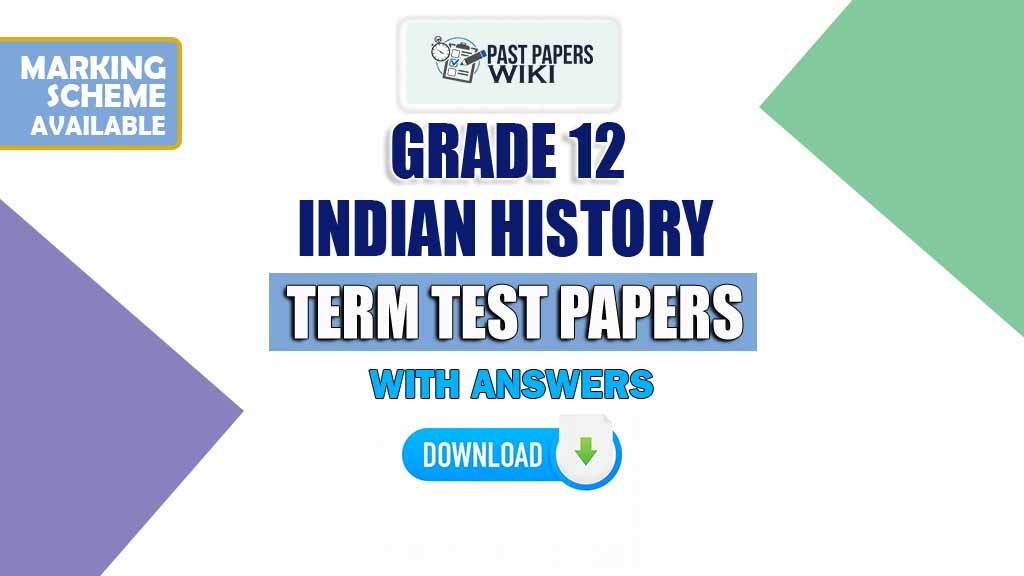 Grade 12 Indian History Term Test Papers