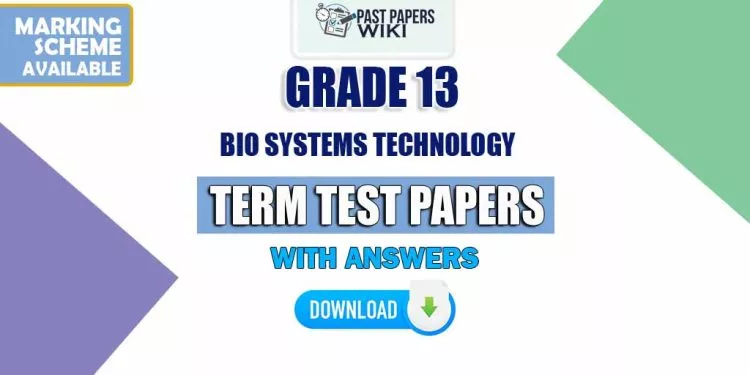Grade 13 Bio Systems Technology Term Test Papers