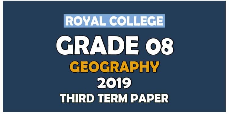 Royal College Grade 08 Geography Third Term Paper | Sinhala Medium