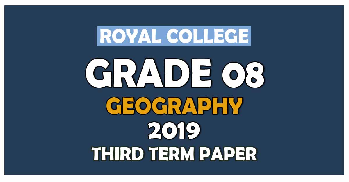 Royal College Grade 08 Geography Third Term Paper | Sinhala Medium