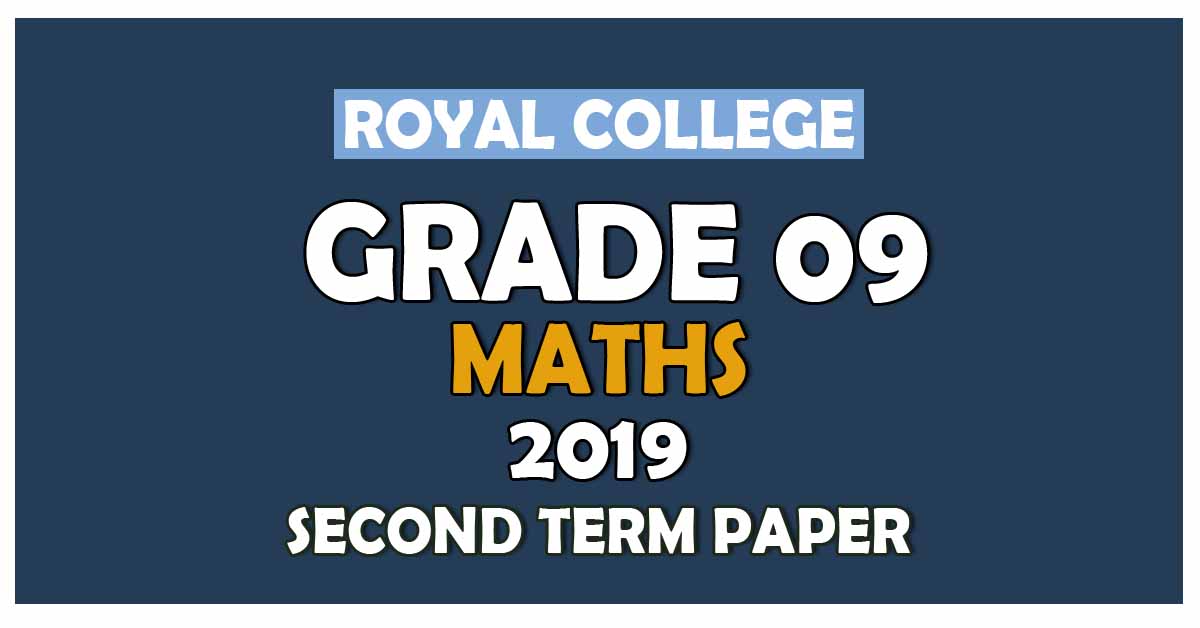 Royal College Grade 09 Mathematics Second Term Paper | English Medium