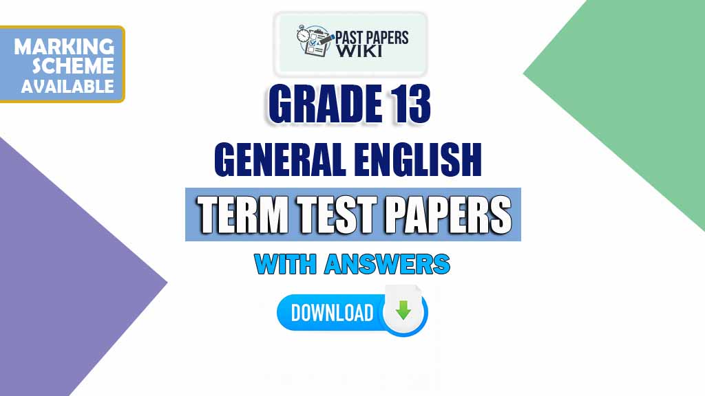 Grade 13 General English Term Test Papers