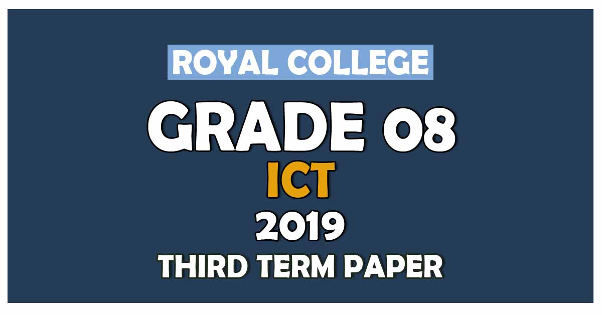 Royal College Grade 08 ICT Third Term Paper English Medium
