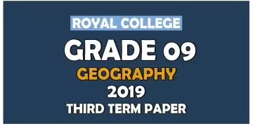 Royal College Grade 09 Geography Third Term Paper | English Medium
