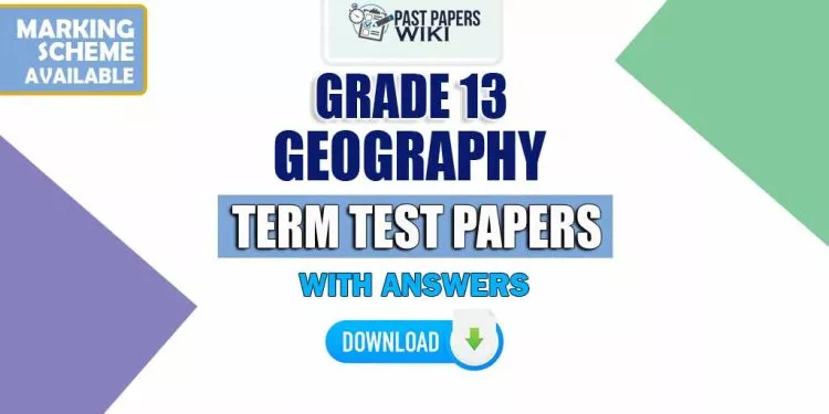 Grade 13 Geography Term Test Papers