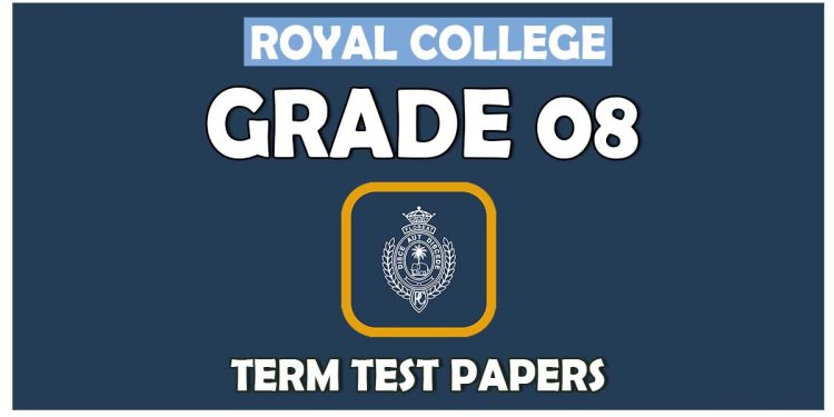 Grade 08 - Royal College Term Test Papers