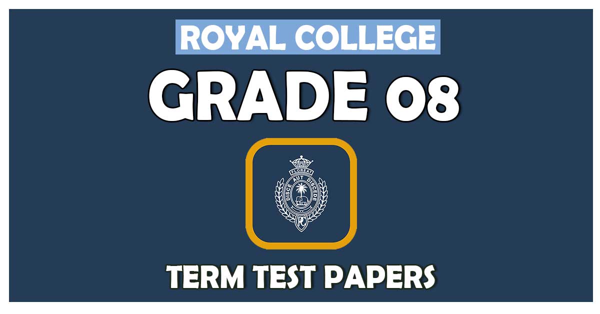 Grade 08 - Royal College Term Test Papers